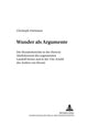 Book cover of: Wunder als Argumente. By: Christoph Dartmann