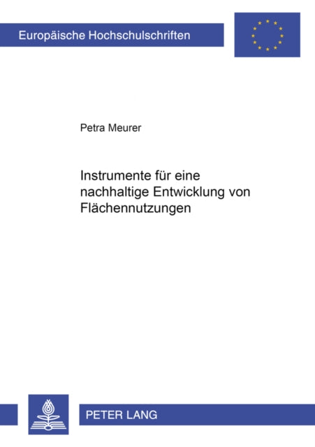 Book cover of: Instrumente Fuer Eine Nachhaltige Entwicklung Von Flaechennutzungen