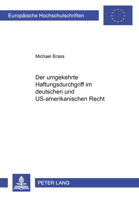 Book cover of: Der Umgekehrte Haftungsdurchgriff Im Deutschen Und Us-Amerikanischen Recht. By: Michael Brass