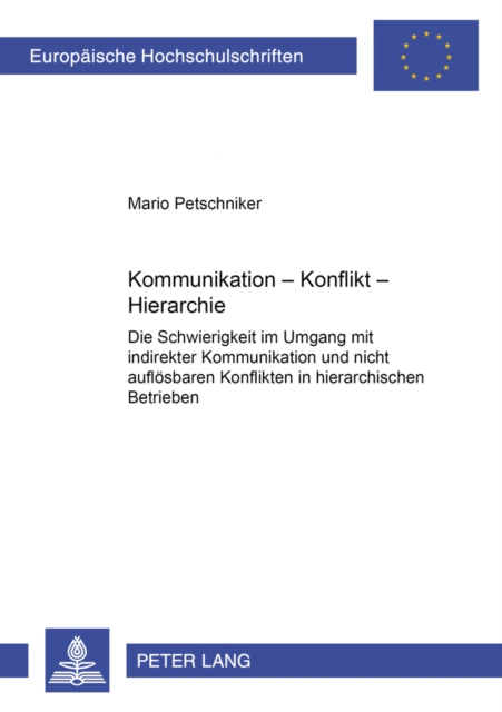 Book cover of: Kommunikation - Konflikt - Hierarchie. By: Mario Petschniker