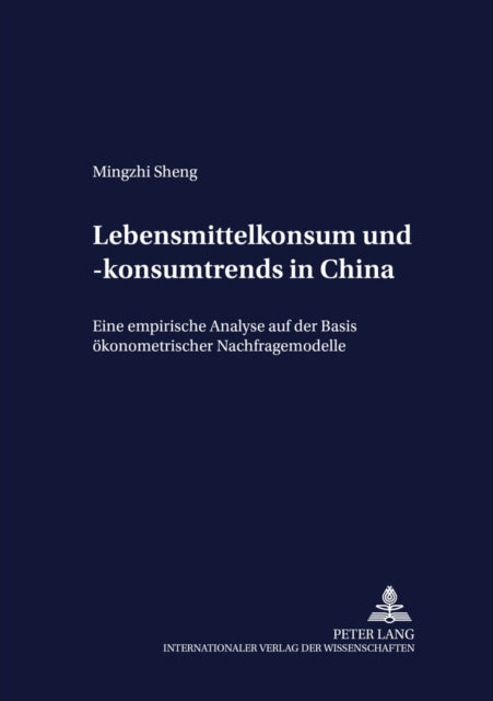 Book cover of: Lebensmittelkonsum Und -Konsumtrends in China. By: Mingzhi Sheng
