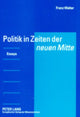 Book cover of: Politik in Zeiten Der «Neuen Mitte». By: Franz Walter