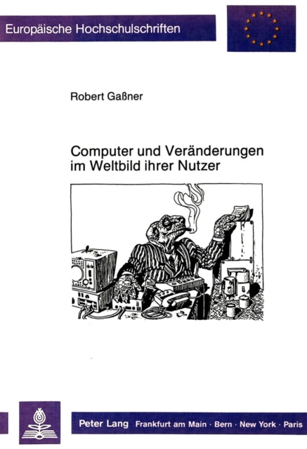 Book cover of: Computer und Veraenderungen im Weltbild ihrer Nutzer
