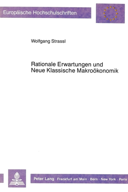 Book cover of: Rationale Erwartungen und Neue Klassische Makrooekonomik