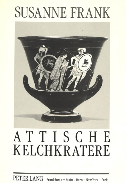 Book cover of: Attische Kelchkratere