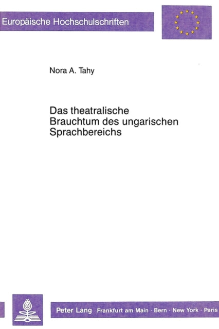 Book cover of: Das theatralische Brauchtum des ungarischen Sprachbereichs