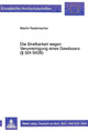 Book cover of: Die Strafbarkeit wegen Verunreinigung eines Gewaessers ( 324 StGB)