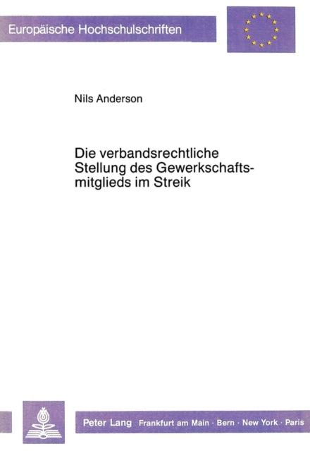 Book cover of: Die verbandsrechtliche Stellung des Gewerkschaftsmitglieds im Streik