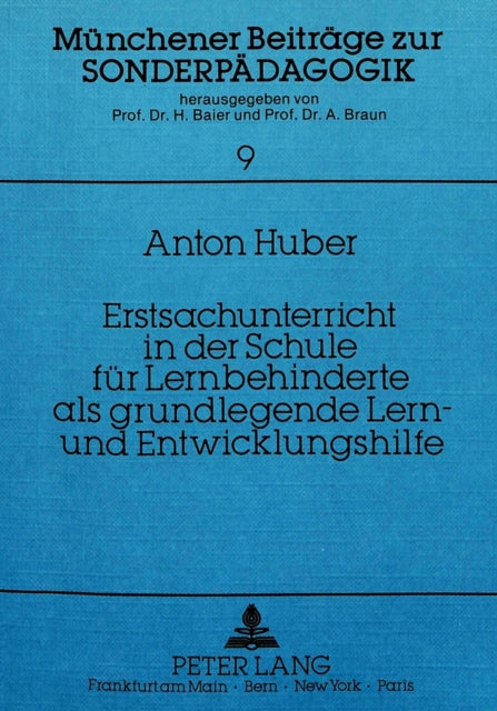 Book cover of: Erstsachunterricht in der Schule fuer Lernbehinderte als grundlegende  Lern- und Entwicklungshilfe