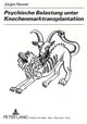 Book cover of: Psychische Belastung Unter Knochenmarktransplantation. By: Jürgen Neuser