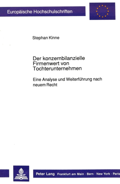 Book cover of: Der konzernbilanzielle Firmenwert von Tochterunternehmen