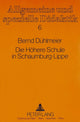 Book cover of: Die Hoehere Schule in Schaumburg-Lippe