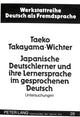 Book cover of: Japanische Deutschlerner und ihre Lernersprache im gesprochenen Deutsch