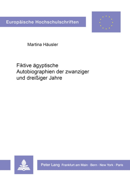Book cover of: Fiktive aegyptische Autobiographien der zwanziger und dreiiger Jahre