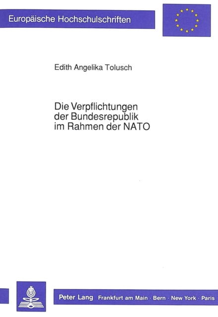 Book cover of: Die Verpflichtungen der Bundesrepublik im Rahmen der NATO