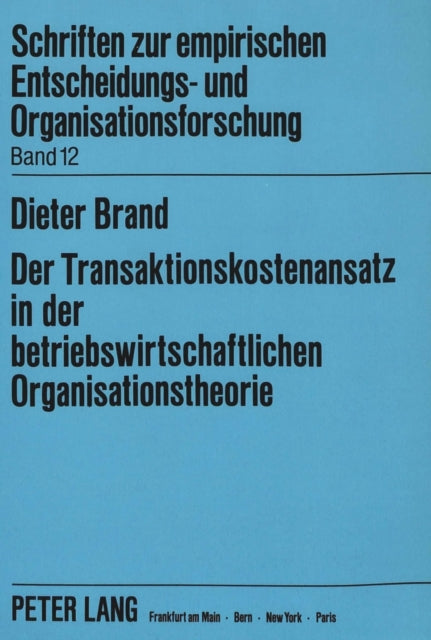 Book cover of: Der Transaktionskostenansatz in Der Betriebswirtschaftlichen Organisationstheorie