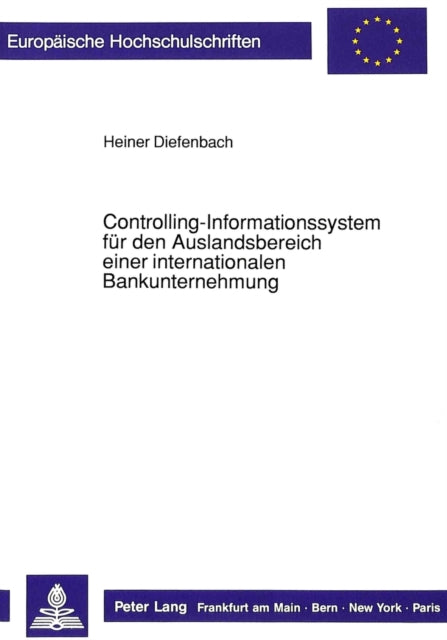 Book cover of: Controlling-Informationssystem fuer den Auslandsbereich einer internationalen Bankunternehmung
