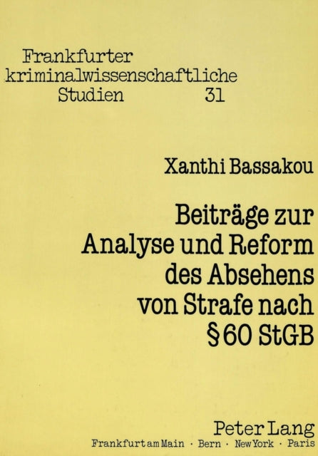 Book cover of: Beitraege zur Analyse und Reform des Absehens von Strafe nach  60 StGB