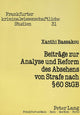 Book cover of: Beitraege zur Analyse und Reform des Absehens von Strafe nach  60 StGB
