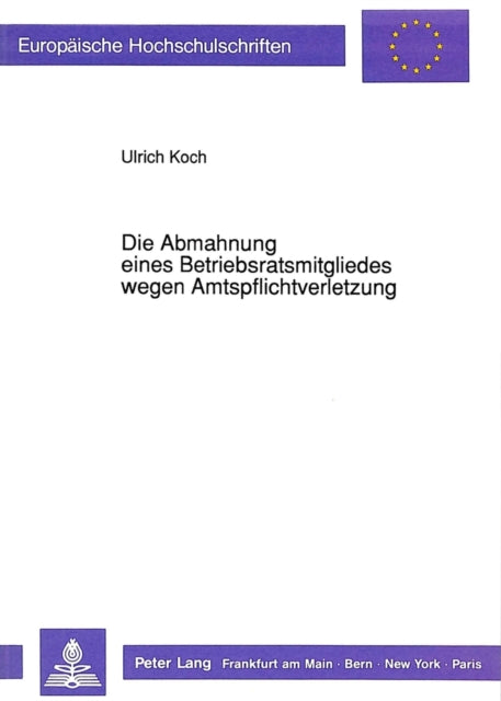 Book cover of: Die Abmahnung Eines Betriebsratsmitgliedes Wegen Amtspflichtverletzung