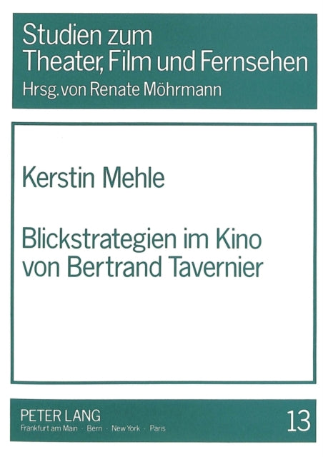 Book cover of: Blickstrategien im Kino von Bertrand Tavernier