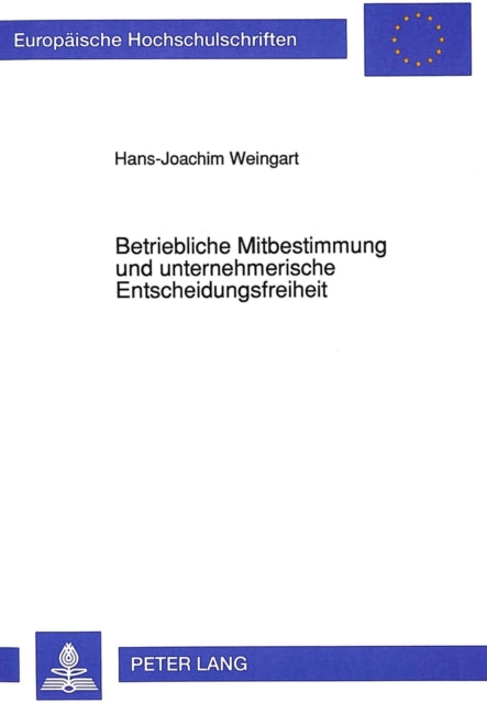 Book cover of: Betriebliche Mitbestimmung und unternehmerische Entscheidungsfreiheit