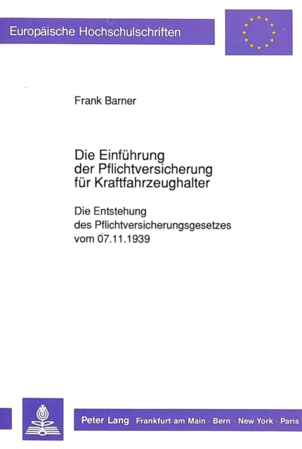 Book cover of: Die Einfuehrung der Pflichtversicherung fuer Kraftfahrzeughalter