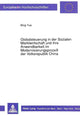 Book cover of: Globalsteuerung in der Sozialen Marktwirtschaft und ihre Anwendbarkeit im Modernisierungsproze der Volksrepublik China