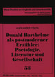Book cover of: Donald Barthelme als postmoderner Erzaehler: Poetologie, Literatur und Gesellschaft