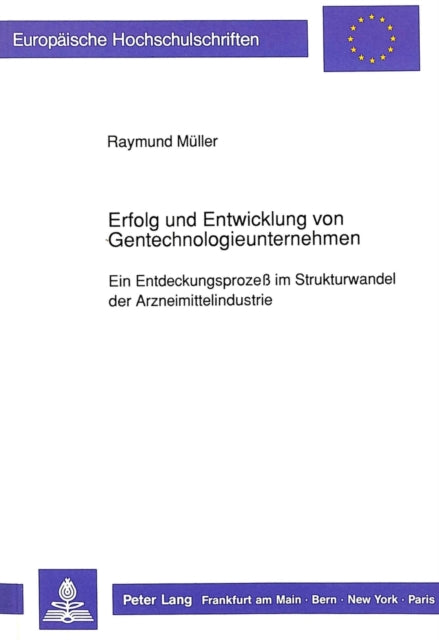 Book cover of: Erfolg und Entwicklung von Gentechnologieunternehmen. By: Raymund Müller