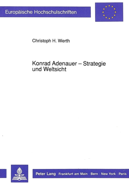 Book cover of: Konrad Adenauer - Strategie und Weltsicht