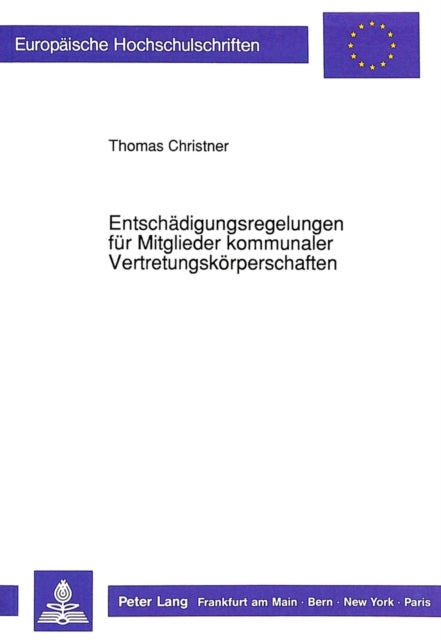 Book cover of: Entschaedigungsregelungen fuer Mitglieder kommunaler Vertretungskoerperschaften