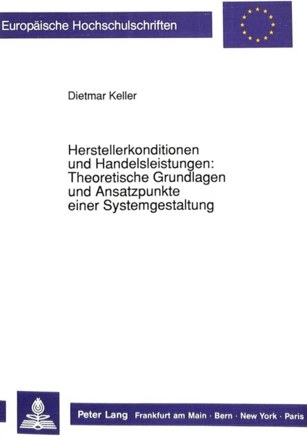 Book cover of: Herstellerkonditionen und Handelsleistungen: Theoretische Grundlagen und Ansatzpunkte einer Systemgestaltung