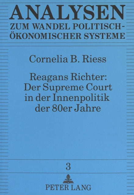 Book cover of: Reagans Richter: Der Supreme Court in der Innenpolitik der 80er Jahre