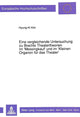 Book cover of: Eine vergleichende Untersuchung zu Brechts Theatertheorien im 'Messingkauf' und im 'Kleinen Organon fuer das Theater'