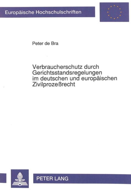 Book cover of: Verbraucherschutz durch Gerichtsstandsregelungen im deutschen und europaeischen Zivilprozerecht