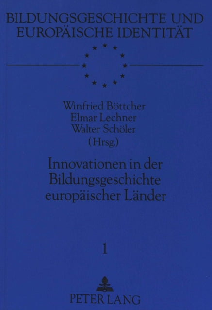 Book cover of: Innovationen in Der Bildungsgeschichte Europaeischer Laender