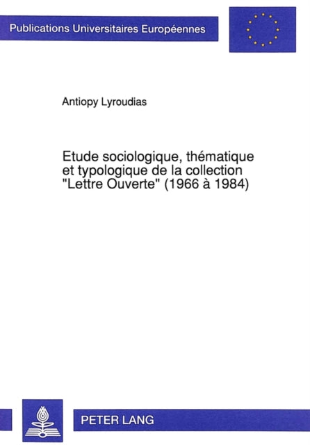 Book cover of: Etude sociologique, thematique et typologique de la collection «Lettre Ouverte» (1966 a 1984)