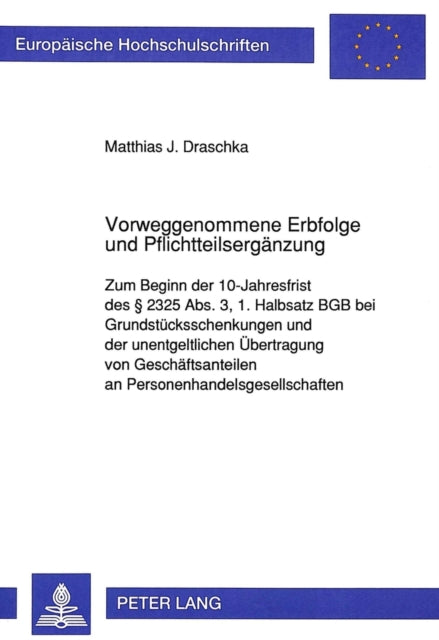 Book cover of: Vorweggenommene Erbfolge und Pflichtteilsergaenzung