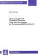 Book cover of: Ueber die Legitimitaet staatlichen Handelns unter dem Grundgesetz der Bundesrepublik Deutschland