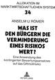 Book cover of: Was ist den Buergern die Verminderung eines Risikos wert?