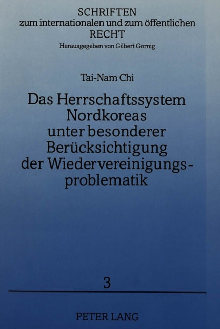 Book cover of: Das Herrschaftssystem Nordkoreas unter besonderer Beruecksichtigung der Wiedervereinigungsproblematik