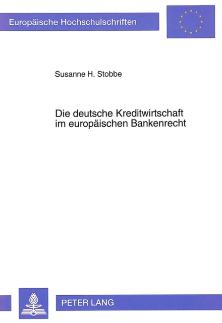 Book cover of: Die deutsche Kreditwirtschaft im europaeischen Bankenrecht