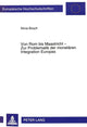 Book cover of: Von Rom bis Maastricht - Zur Problematik der monetaeren Integration Europas