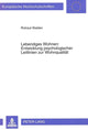 Book cover of: Lebendiges Wohnen: Entwicklung Psychologischer Leitlinien Zur Wohnqualitaet