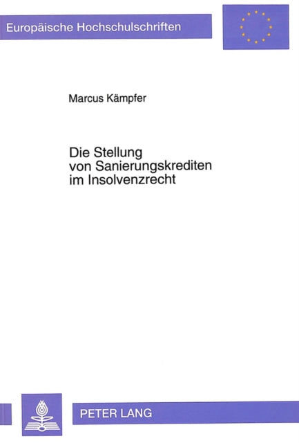 Book cover of: Die Stellung von Sanierungskrediten im Insolvenzrecht