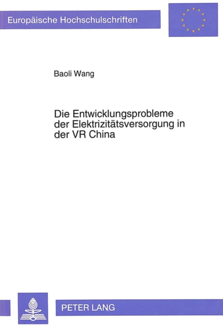 Book cover of: Die Entwicklungsprobleme der Elektrizitaetsversorgung in der VR China