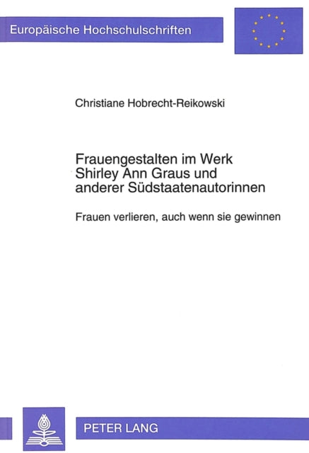Book cover of: Frauengestalten im Werk Shirley Ann Graus und anderer Suedstaatenautorinnen