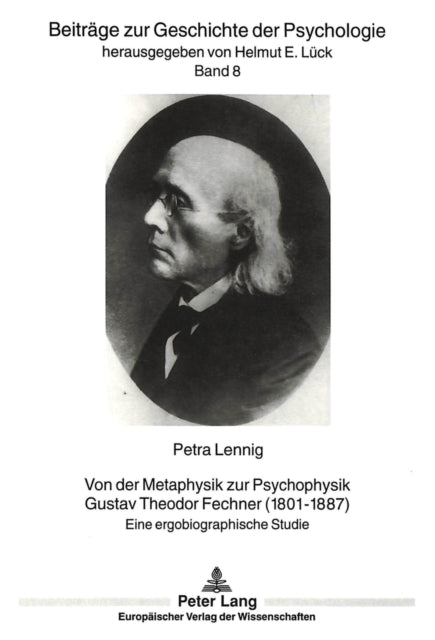 Book cover of: Von der Metaphysik zur Psychophysik.- Gustav Theodor Fechner (1801-1887)
