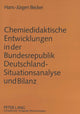 Book cover of: Chemiedidaktische Entwicklungen in der Bundesrepublik Deutschland - Situationsanalyse und Bilanz